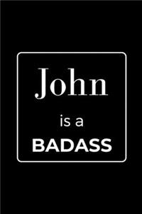 John is a BADASS