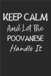 Keep Calm And Let The Poovanese Handle It