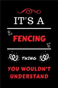 It's A Fencing Thing You Wouldn't Understand