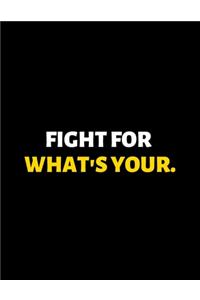 Fight For What's Your