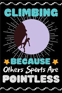 Climbing Because Others Sports Are Pointless