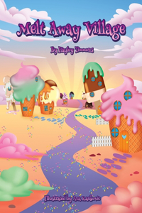 Melt Away Village