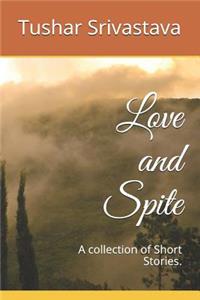 Love and Spite: A Collection of Short Stories.