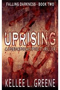 Uprising - A Post-Apocalyptic Thriller