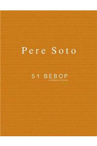 Pere Soto 51 Bebop Compositions