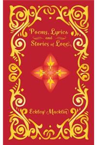 Poems, Lyrics and Stories of Love