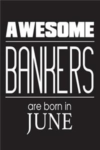 Awesome Bankers Are Born In June