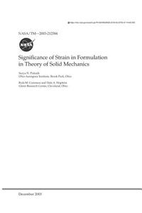 Significance of Strain in Formulation in Theory of Solid Mechanics