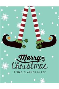 X'Mas Planner Guide: Christmas Holiday Planner, Gift Planner, Party Planner Merry Organizer, Merry Christmas Daily, Merry Christmas Notebook, Merry Xmas Journal, Christmas Countdown, Christmas Shopping