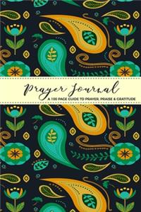 Prayer Journal A 100 Page Guide To Prayer, Praise & Gratitude