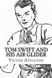 Tom Swift and His Air Glider