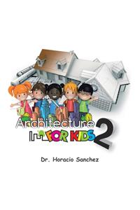 Architecture for Kids 2