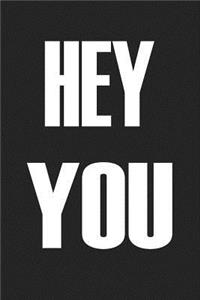 Hey You