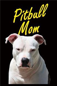 Dog Mama Journals - Pitbull Mom