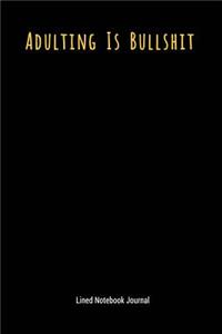 Adulting Is Bullshit