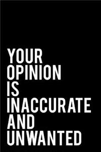 Your Opinion Is Inaccurate and Unwanted