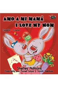 Amo a mi mamá I Love My Mom