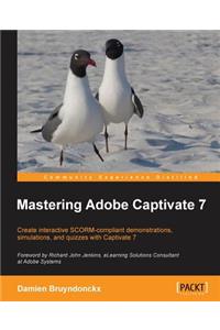 Mastering Adobe Captivate 7