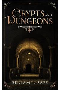 Crypts and Dungeons