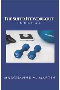 The Super Fit Workout Journal