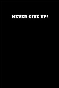 Never Give Up!