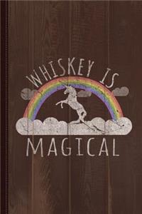 Whiskey Is Magical Journal Notebook