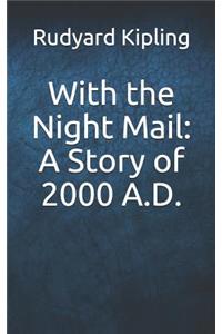 With the Night Mail: A Story of 2000 A.D.