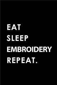 Eat Sleep Embroidery Repeat