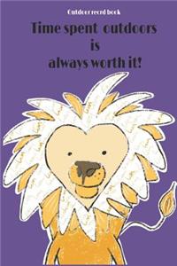 Outdoor Record Book, Time Spent Outdoors Is Always Worth It.