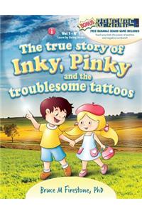 true story of Inky, Pinky and the troublesome tattoos