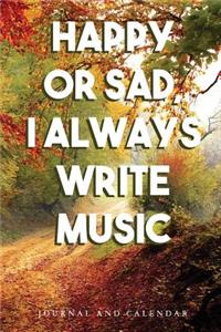 Happy or Sad, I Always Write Music