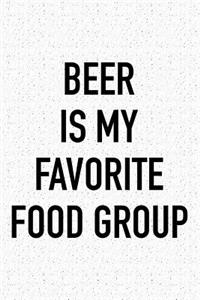 Beer Is My Favorite Food Group