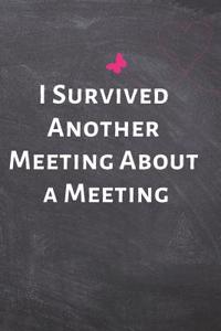I Survived Another Meeting About a Meeting