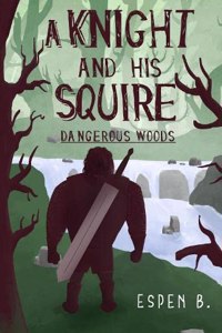 Knight and his Squire - Dangerous Woods