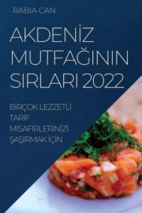 Akdenİz MutfaĞinin Sirlari 2022