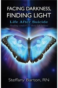 Facing Darkness, Finding Light