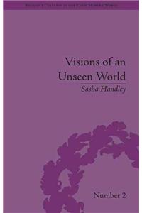 Visions of an Unseen World