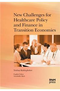 New Challenges for Healthcare Policy and Finance in Transition Economies