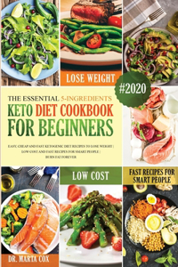 The Essential 5-Ingredients Keto Diet Cookbook For Beginners #2020