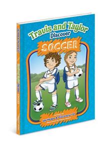 Travis and Taylor Discover Soccer