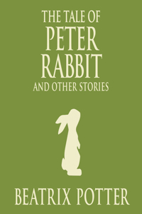 Tale of Peter Rabbit and Other Stories