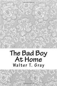 The Bad Boy at Home