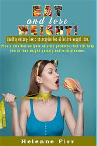 Eat and lose weight!
