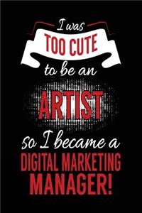 I Was Too Cute To Be An Artist So I Became A Digital Marketing Manager!
