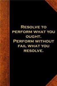 Ben Franklin Quote Journal Resolve Perform Vintage Style
