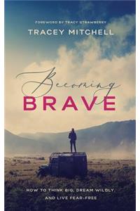 Becoming Brave