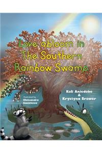 Love abloom in the Southern Rainbow Swamp.
