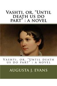 Vashti, or, 