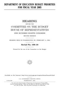 Department of Education Budget Priorities for Fiscal Year 2005