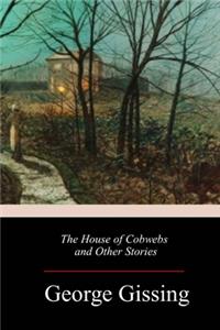 House of Cobwebs and Other Stories